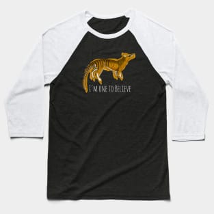 Believe in Thylacine #1 Baseball T-Shirt